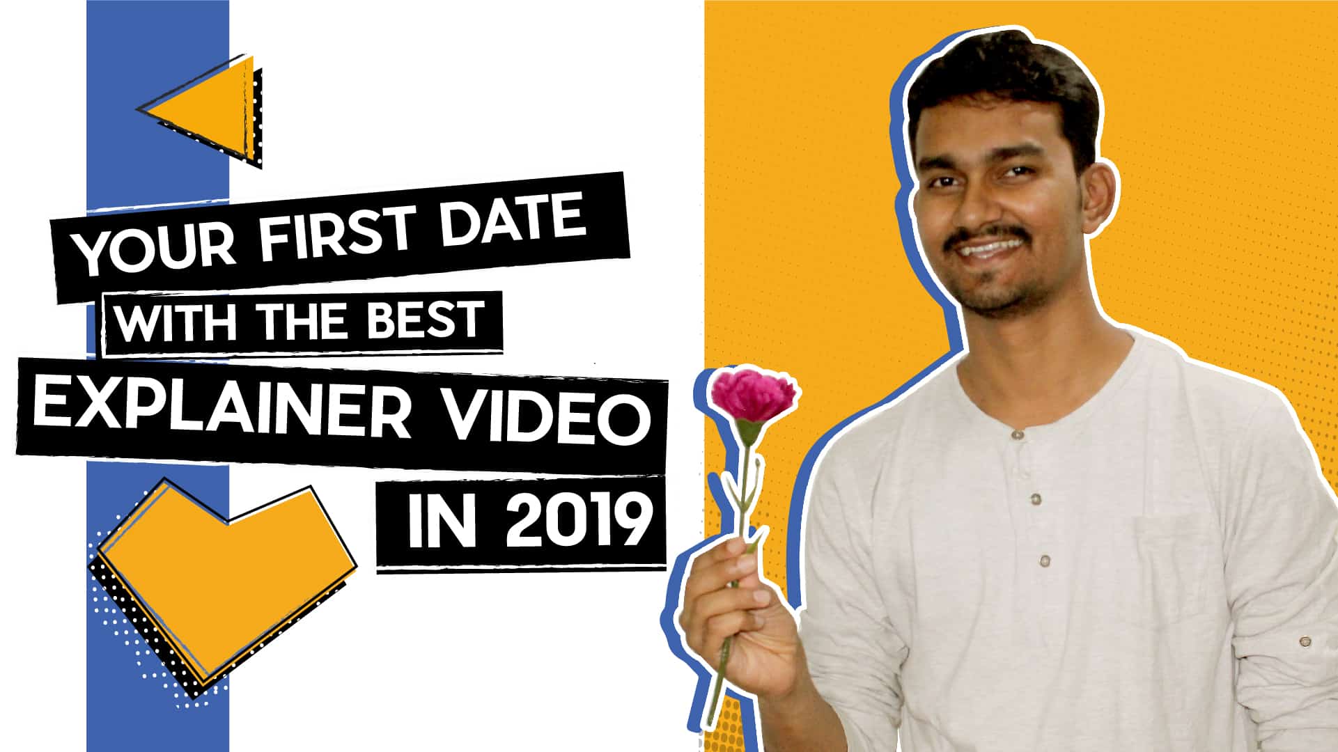 Your first date with the best explainer video in 2019