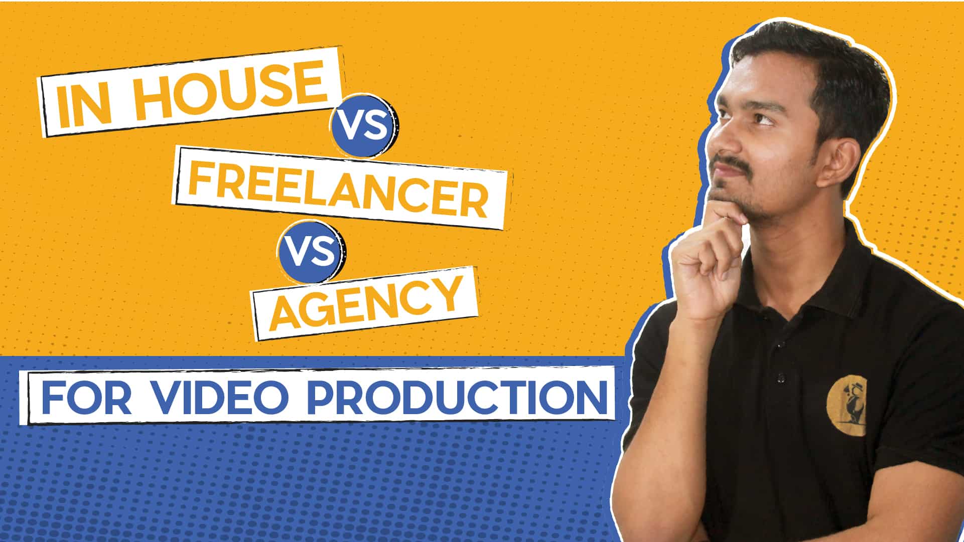 In-House vs Freelancer vs Agency for Video Production in 2019