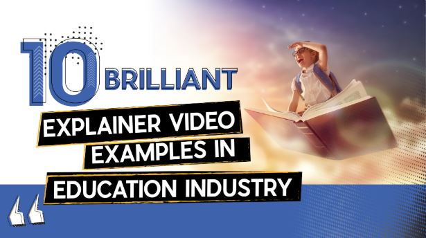 10 Brilliant Explainer Video Examples in Education Industry