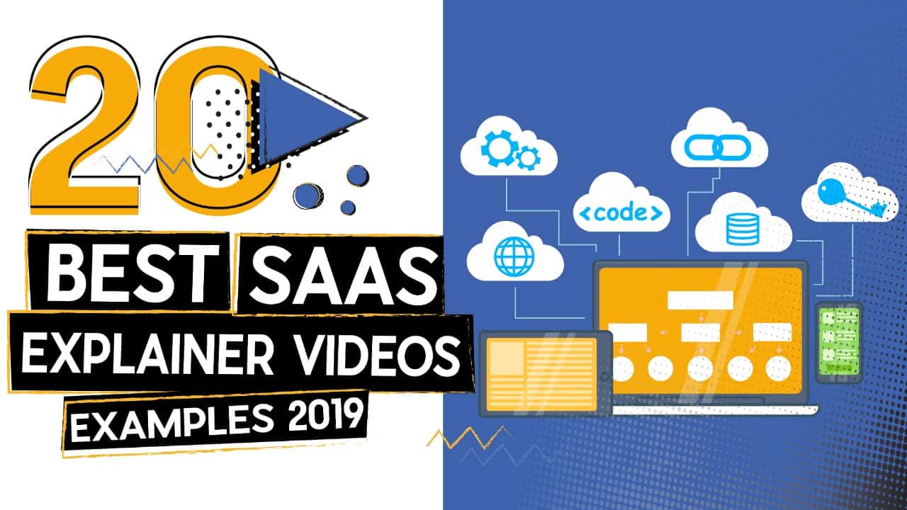 20 Best SaaS Explainer Videos Examples 2019